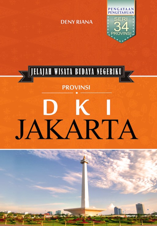 Jelajah Wisata Budaya Negeriku Provinsi Provinsi DKI Jakarta